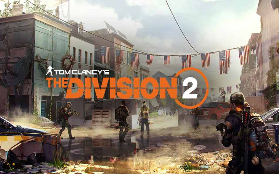 تریلر جدید بازی Tom Clancy’s The Division 2 | تریلر جدید بازی تام کلنسی